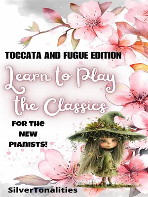 cover image of Learn to Play the Classics Toccata and Fugue Edition